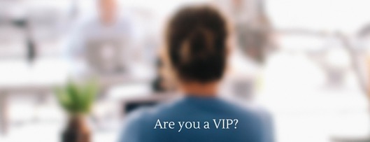 Are you a VIP- You should be! Make These VIP Savings Work for you. (1)