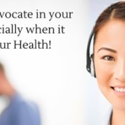 You need an Advocate in your Corner – Especially when it comes to your Health!